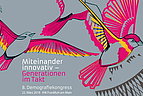Am 22. März 2018 findet der 8. Demografiekongress unter dem Motto "Miteinander innovativ – Generationen im Takt" in der IHK Frankfurt am Main statt.